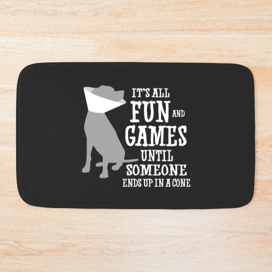Discover Its all fun and games until someone ends up in a cone Bath Mats