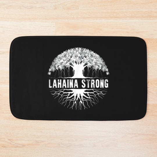 Discover Lahaina Strong  Lahaina Strong Bath Mats