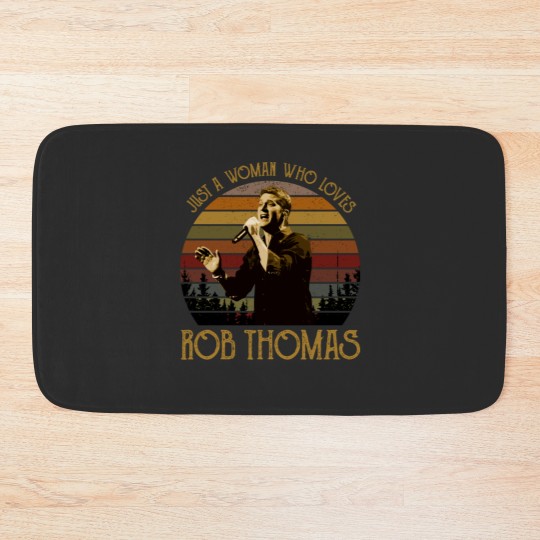 Discover Just a woman who loves Rob Thomas vintage Bath Mats
