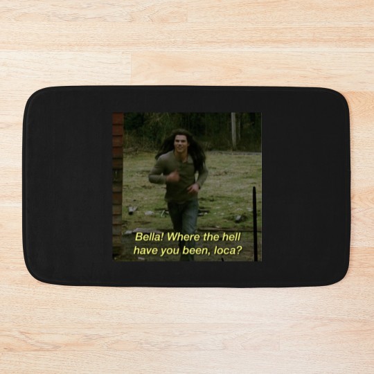Discover Bella Where Have You Been Loca Bath Mats
