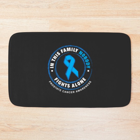 Discover In This Family Nobody Fights Alone Prostate Cancer Bath Mats
