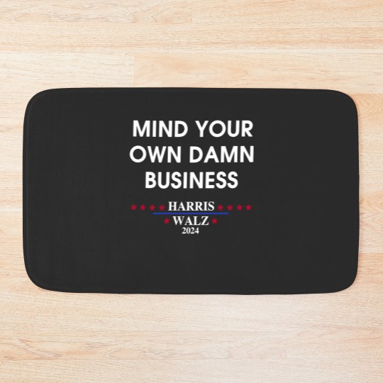Discover Harris Walz Mind Your Own Damn Business Bath Mats