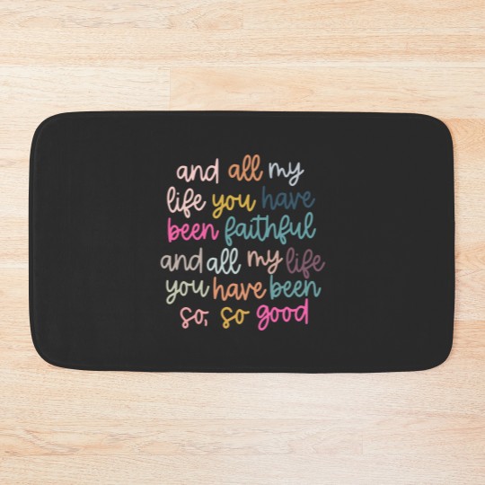 Discover Original artist! All My Life You Have Been Faithful Muted colors Bath Mats