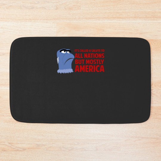 Discover It'S Called A Salute To All Nations But Mostly America 961 Bath Mats