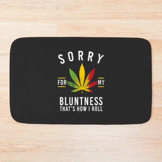Discover Sorry for My Bluntness Thats How I Roll Funny We Bath Mats