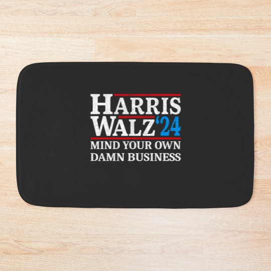 Discover Harris Walz Waltz 2024 Mind Your Own Damn Business Bath Mats