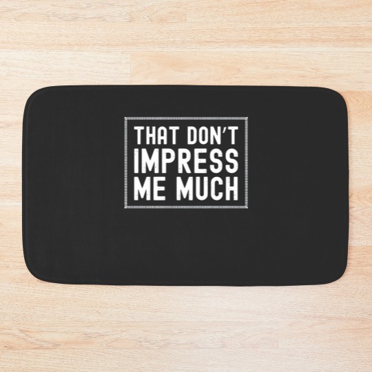 Discover That Don't Impress Me Much Shania Twain Bath Mats Raised on 90's Bath Mats