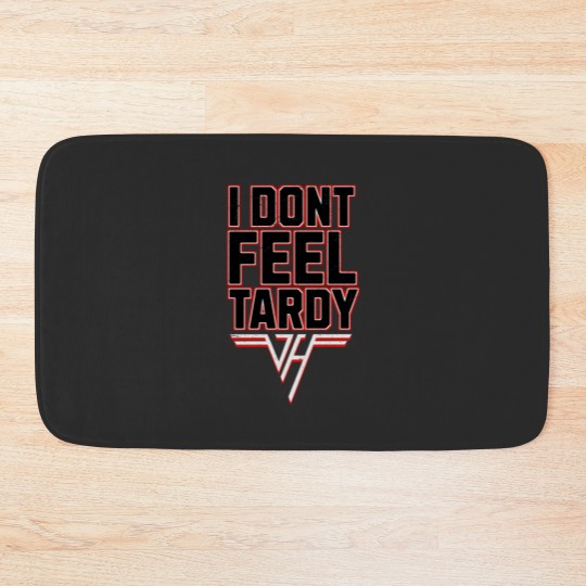 Discover i-dont-feel-tardy Bath Mats