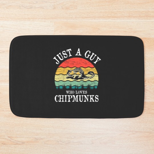 Discover Just A Guy Who Loves Chipmunks Bath Mats