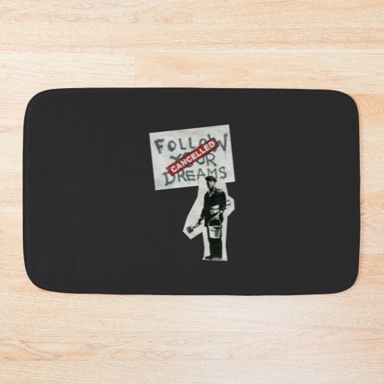 Discover Follow your dreams Bansky Bath Mats