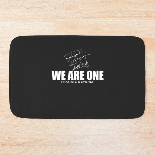 Discover Frankie Beverly - We are One - Frankie Beverly - Bath Mats