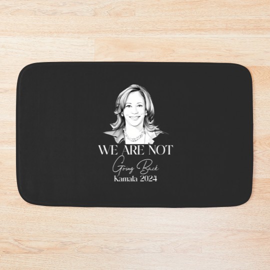 Discover We Are Not Going Back Bath Mats, Kamala Harris For President Bath Mats
