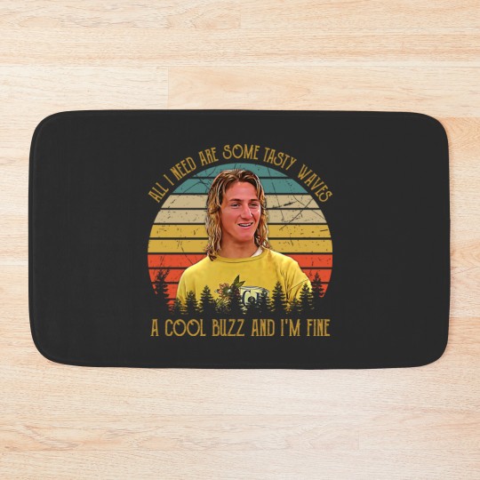 Discover Vintage All I Need Are Some Tasty Waves A Cool Buzz and I'm Fine 1 Bath Mats