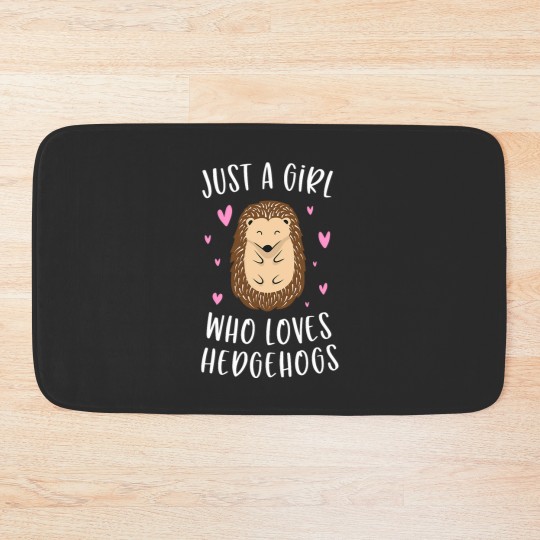Discover Just A Girl Who Loves Hedgehogs Funny Hedgehog Gifts Girls Bath Mats