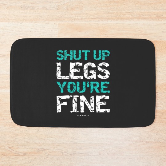 Discover Shut Up Legs Youre Fine Funny Workout TankTops Bath Mats