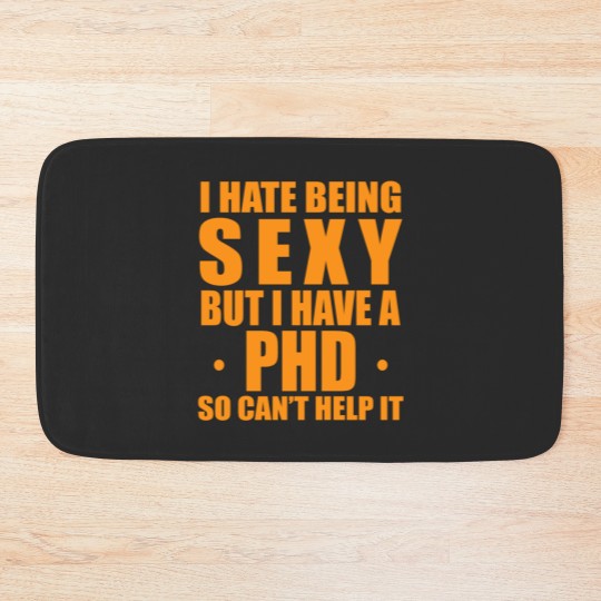 Discover Phd sexy saying doctor gift Bath Mats