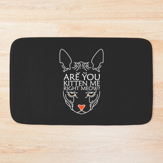 Discover Are you kitten me right meow Bath Mats