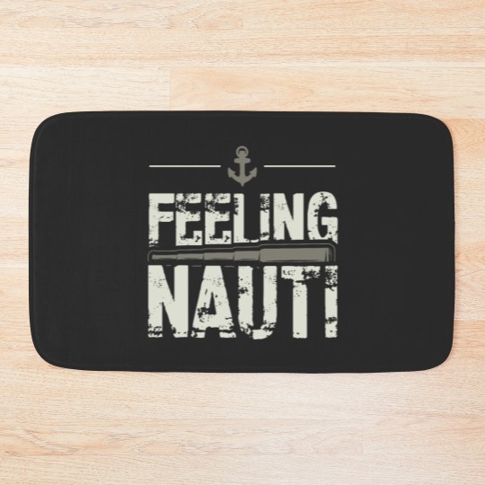 Discover Feeling Nauti Sailing Naughty Funny Pun Anchor Bath Mats
