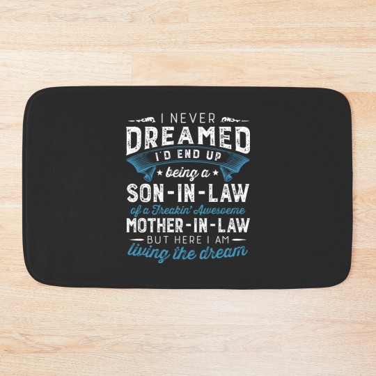Discover I Never Dreamed I'D End Up Being A Son-In-Law Funn Bath Mats