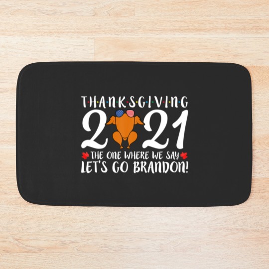 Discover Let's Go Brandon Thanksgiving Friendsgiving Turkey Bath Mats