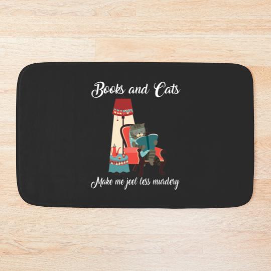 Discover Cat Lovers | Books And Cats Make Me Feel Murdery T- Bath Mats