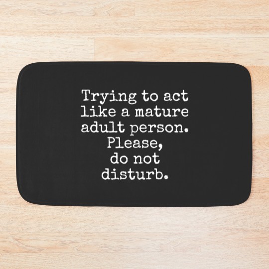 Discover Funny adult quote Bath Mats