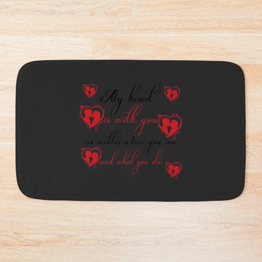Discover My Heart Is With You No Matter Where You Are And W Bath Mats