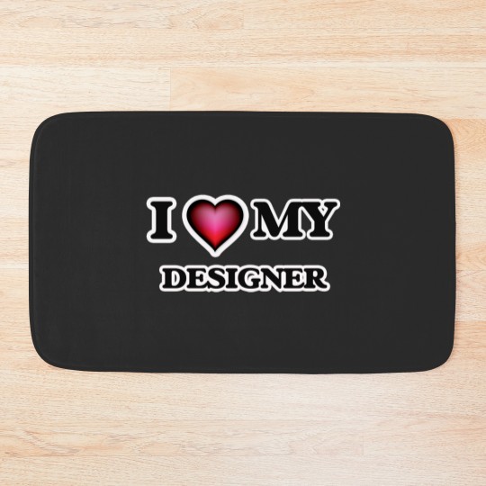 Discover I love my Designer Bath Mats