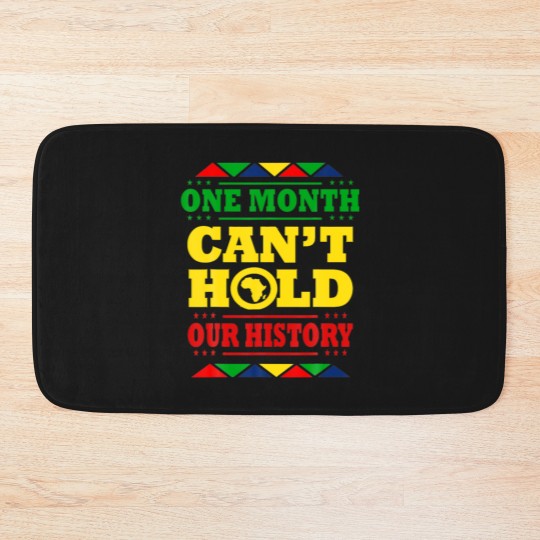 Discover One Month Can't Hold Our History African Black His Bath Mats