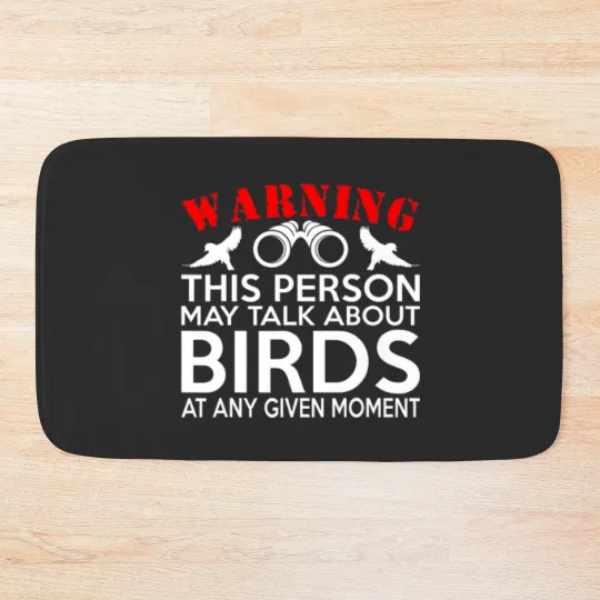Discover May Talk About Birds Funny Birdwatching Bath Mats