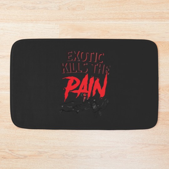 Discover exotic kills the pain Bath Mats