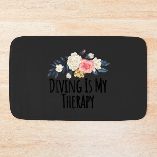 Discover Floral Flowers, Diving Is My Therapy Funny Floral Bath Mats
