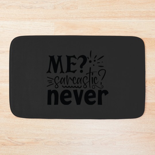 Discover Me Sarcastic Never Bath Mats