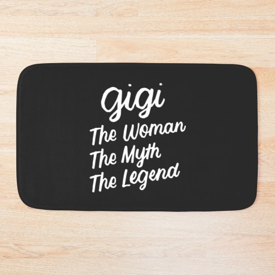 Discover Gigi The Woman The Myth The Legend Mother's Day Gr Bath Mats