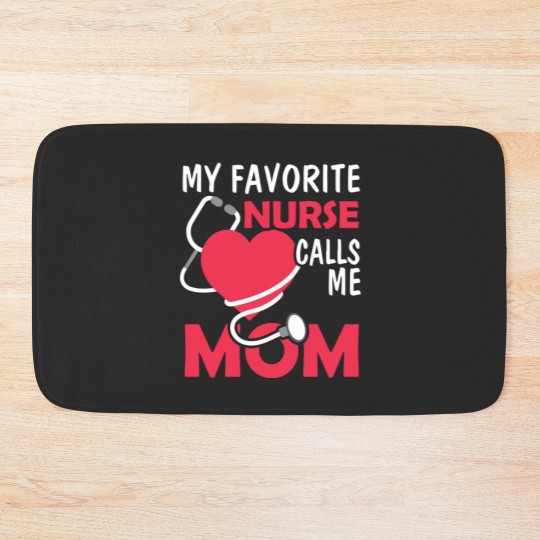 Discover My Favorite Nurse Calls Me Bath Mats