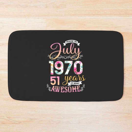 Discover Womens Made In 1970 July Birthday 51 Years Of Bein Bath Mats