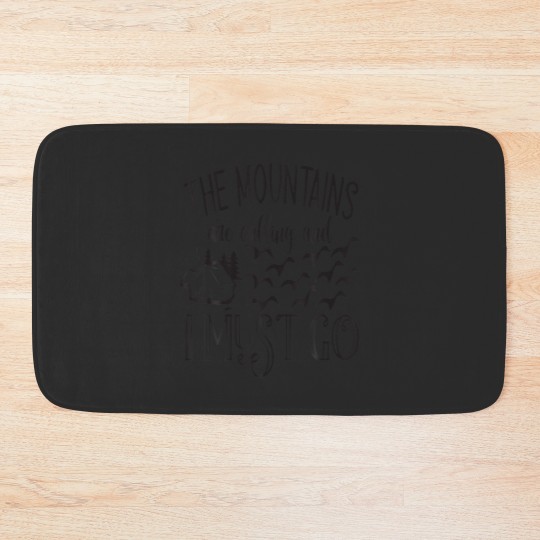 Discover The Mountains Are Calling And I Must Go Travel Nat Bath Mats