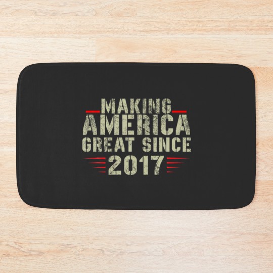 Discover Funny Making America Great Since 2017 Design, 5Th Bath Mats