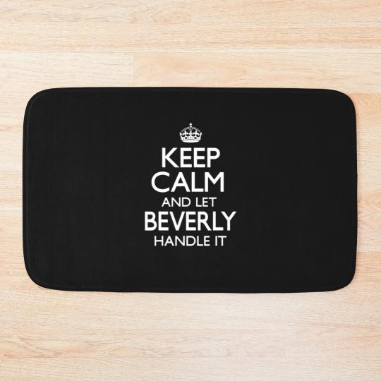 Discover Beverly Name Keep Calm Funny Bath Mats