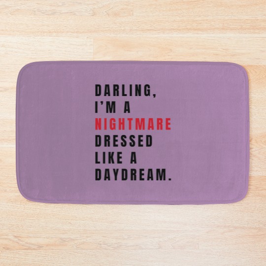 Discover Darling I'm a Nightmare Dressed Like a Daydream Bath Mats, Tour Merch Bath Mats