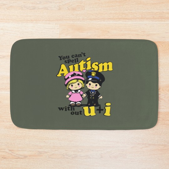 Discover You Can't Spell Autism Without U + I. Bath Mats