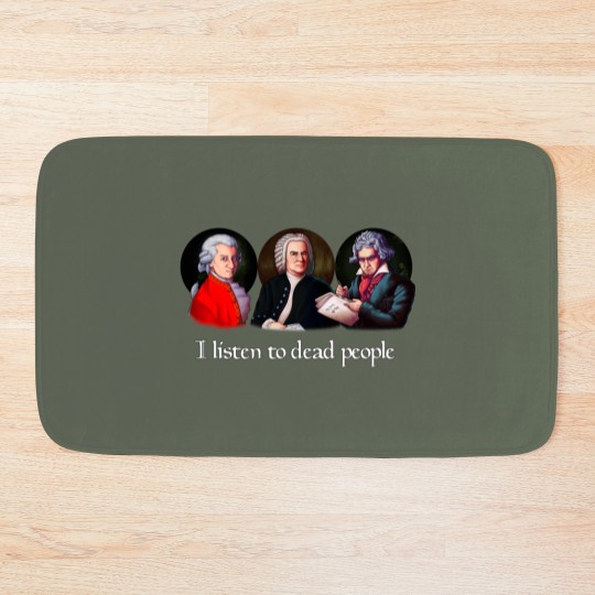 Discover I listen to dead people in 10 minutes Bath Mats