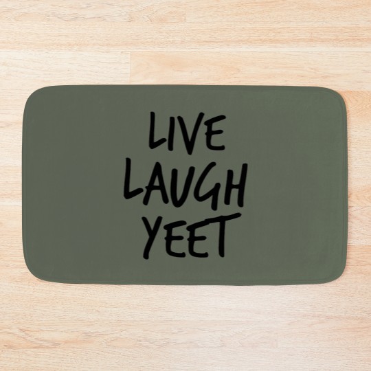Discover Live Laugh Yeet Bath Mats