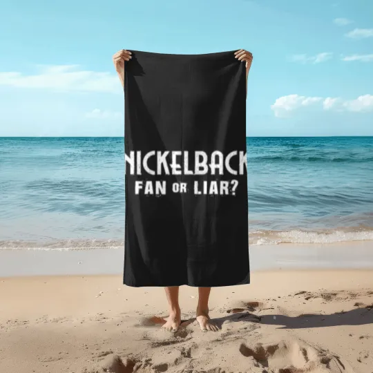 Discover Nickelback Fan or Liar? Beach Towels. Gift for Him, Gift for Her