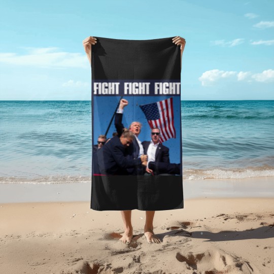 Discover Trump Fight Fight Fight - Trump Fight - Beach Towels