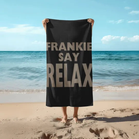 Discover Frankie Say Relax Beach Towels / TV Show Apparel / Fan Beach Towels / Funny Sitcom