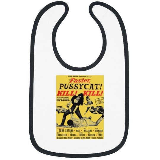 Discover Faster Pussycat Kill Kill 1966 Cult Movie without background Artwork Vintages Tshir T-Shi Bibs