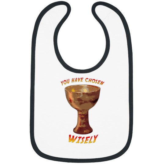 Discover YOU HAVE CHOSEN WISELY Bibs