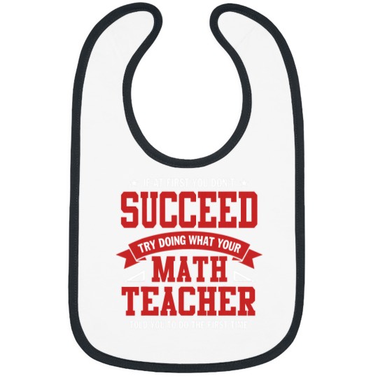 Discover Copy of Math Teacher Shirt Funny School Mathematics Quote Bibs