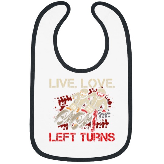 Discover Live. Love. Left Turns Quote for a Flat Track Racer Bibs